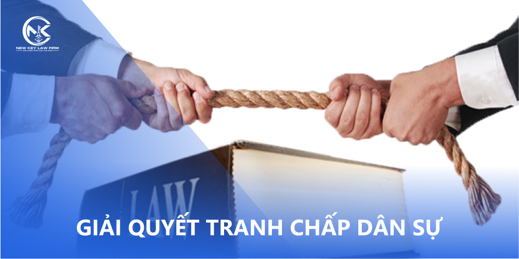 Giải quyết tranh chấp dân sự