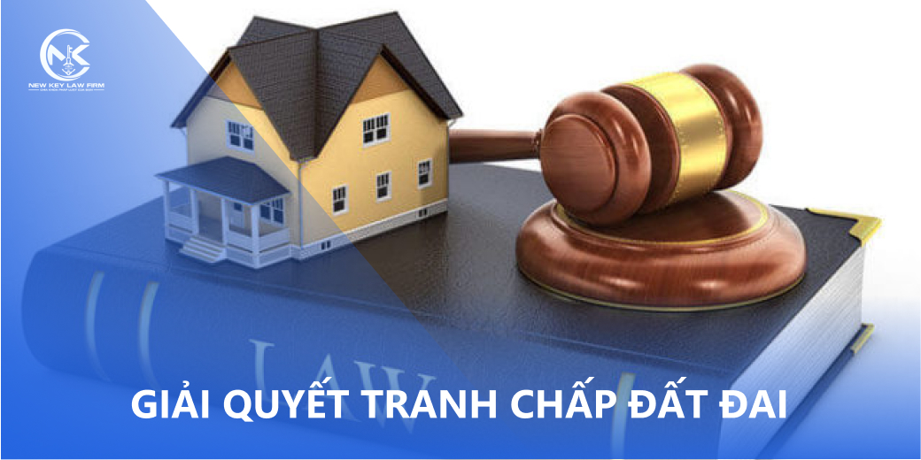 Giải quyết tranh chấp đất đai