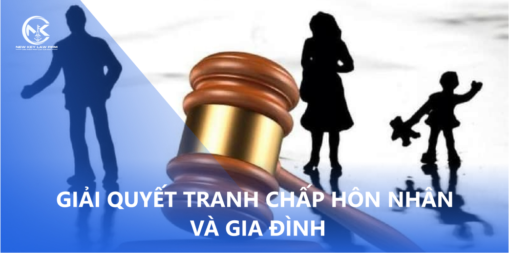 Giải quyết tranh chấp Luật hôn nhân và gia đình
