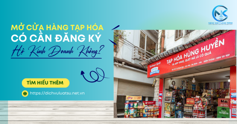 Mở cửa hàng tạp hóa có cần đăng ký hộ kinh doanh không