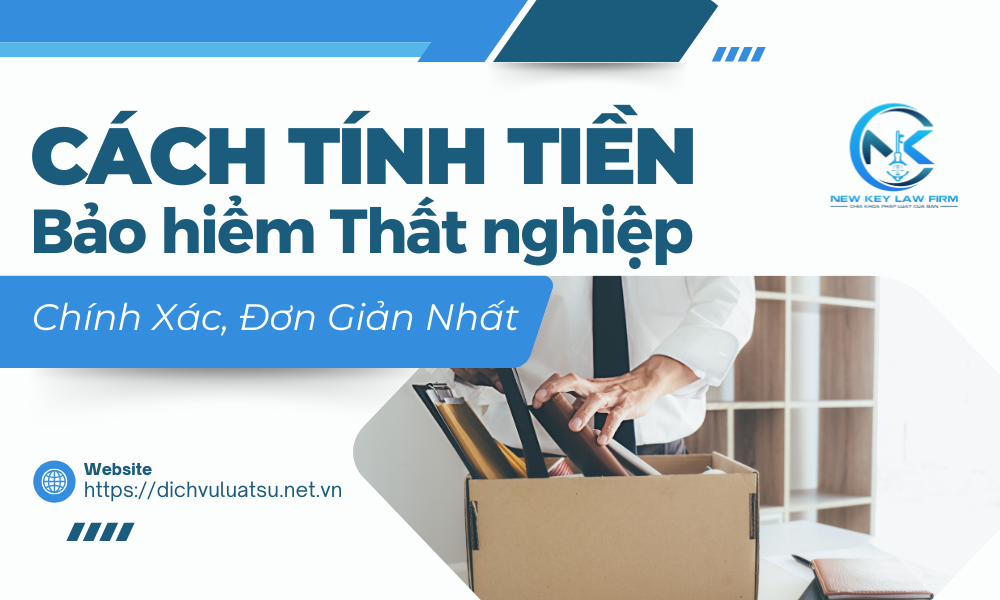 Cách Tính Tiền Bảo Hiểm Thất Nghiệp Chính Xác, Đơn Giản Nhất