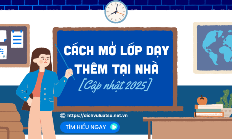 Cách mở lớp dạy thêm tại nhà, cập nhật 2025