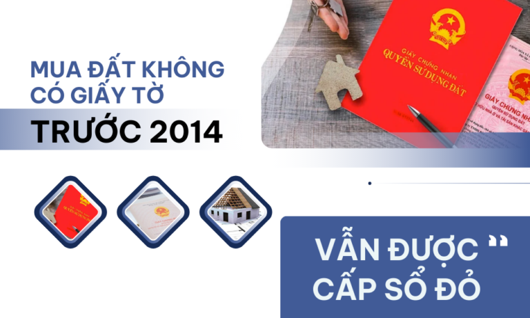 Mua đất không có giấy tờ trước 2014 vẫn được cấp Sổ đỏ