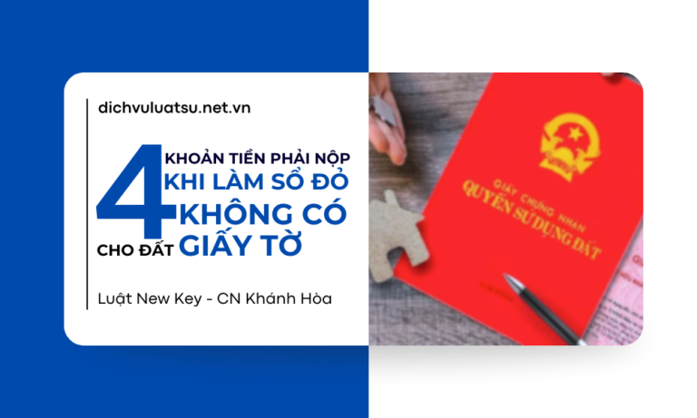 4 Khoản Tiền Phải Nộp Khi Làm Sổ Đỏ Cho Đất Không Có Giấy Tờ