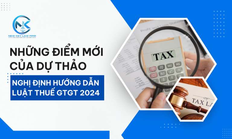 Những điểm mới của dự thảo Nghị định hướng dẫn luật Thuế GTGT 2024